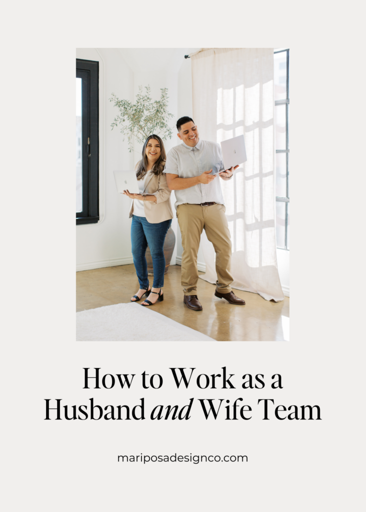 How to Work as a Husband and Wife Team by Mariposa Design Co